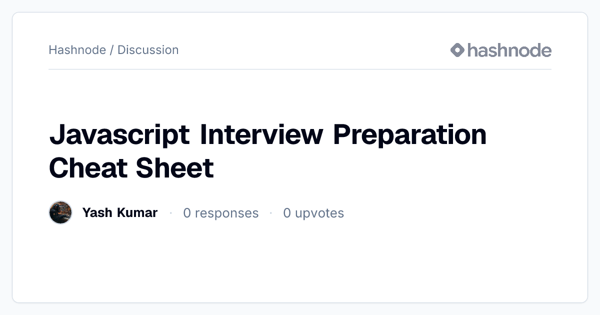 Discussion on "Javascript Interview Preparation Cheat Sheet" | Hashnode