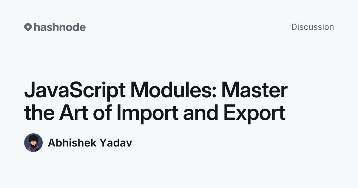 Discussion on "JavaScript Modules: Master the Art of Import and Export ...
