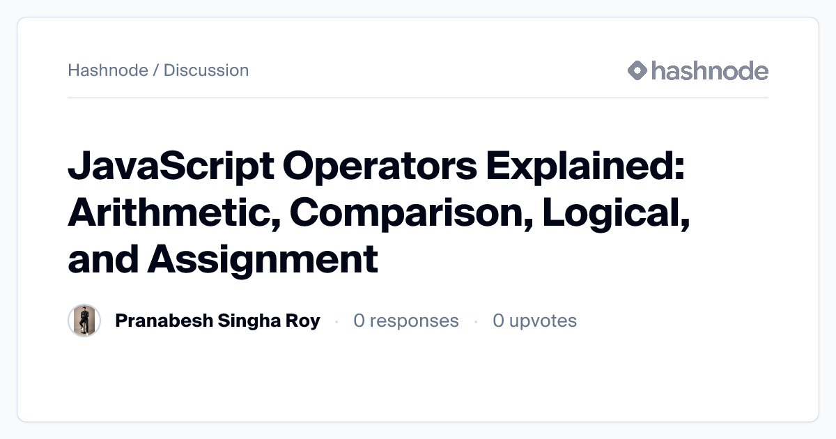 Discussion on "JavaScript Operators Explained: Arithmetic, Comparison ...