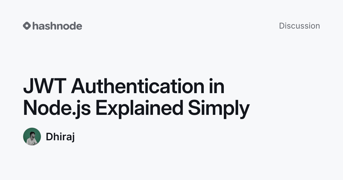 Discussion on "JWT Authentication in Node.js Explained Simply" | Hashnode