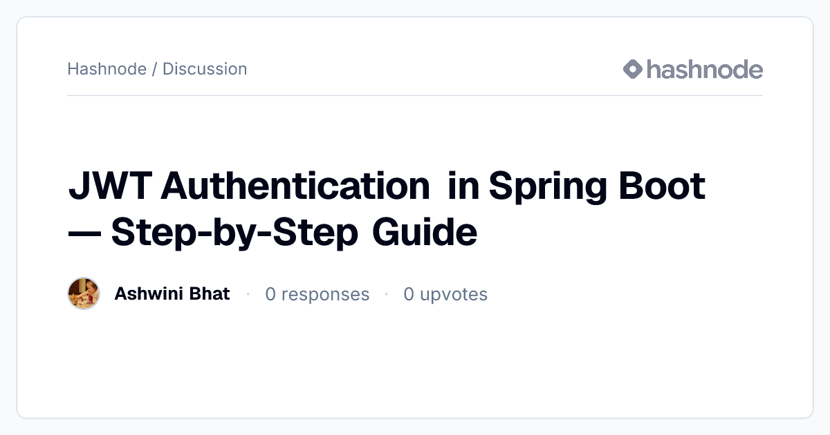 Discussion on "JWT Authentication in Spring Boot — Step-by-Step Guide ...