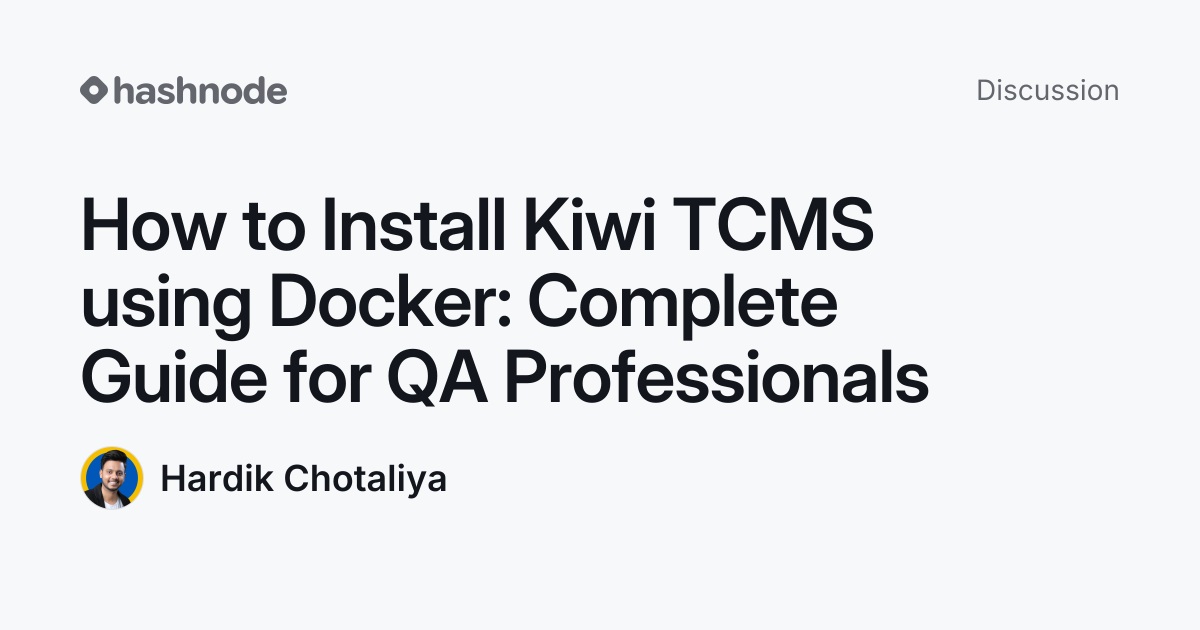 Discussion on "How to Install Kiwi TCMS using Docker: Complete Guide ...