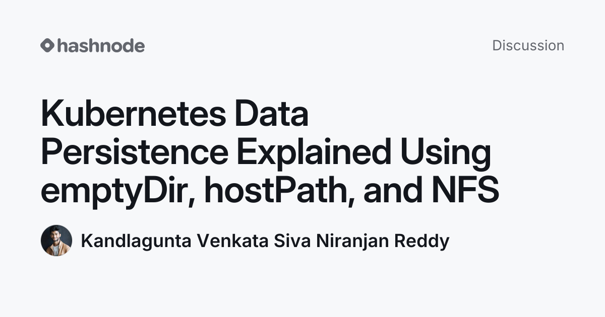 Discussion on "Kubernetes Data Persistence Explained Using emptyDir ...