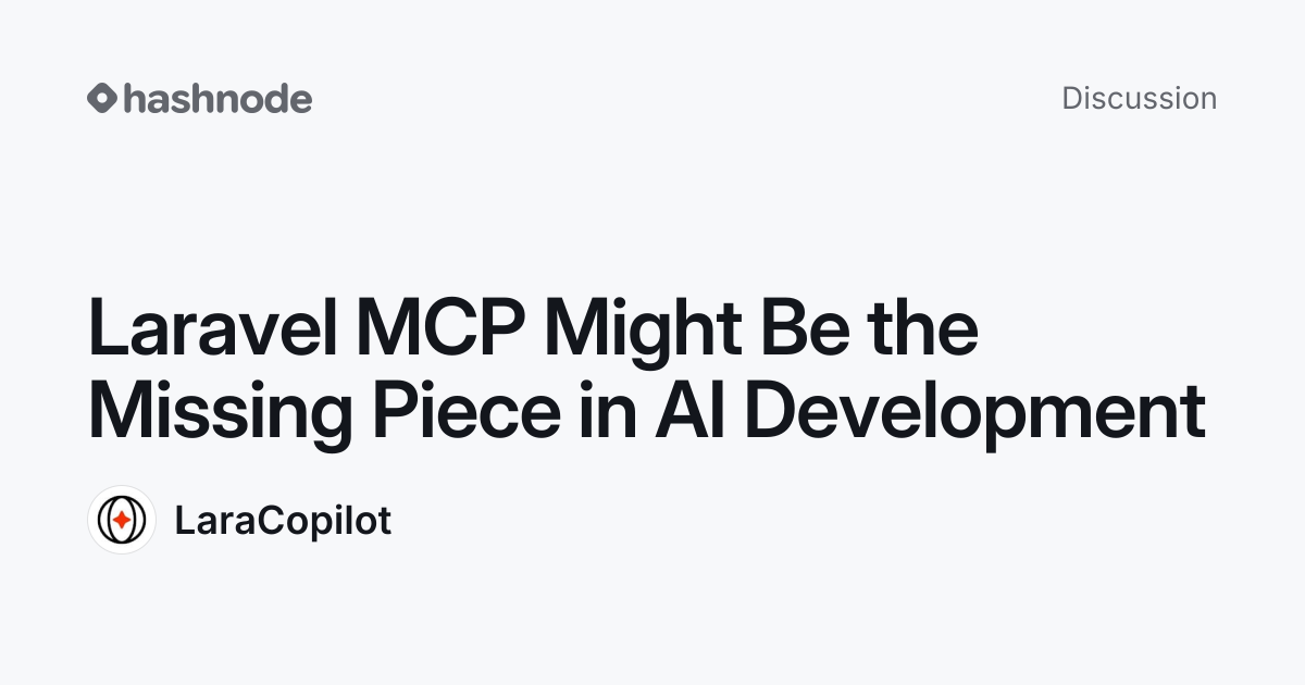 Discussion on "Laravel MCP Might Be the Missing Piece in AI Development ...