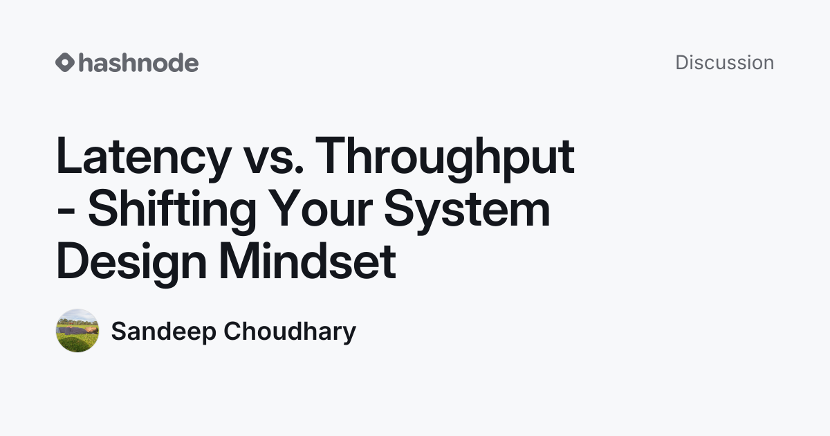 Discussion on "Latency vs. Throughput - Shifting Your System Design ...