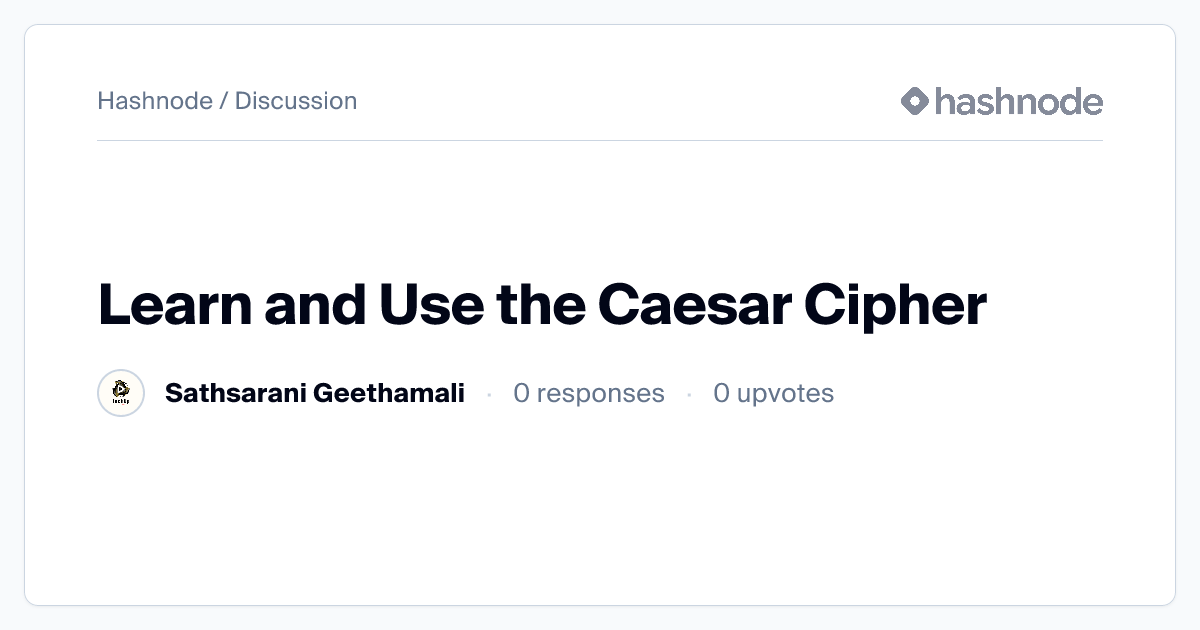 Discussion on "Learn and Use the Caesar Cipher" | Hashnode