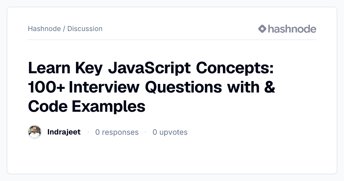 Discussion on "Learn Key JavaScript Concepts: 100+ Interview Questions ...
