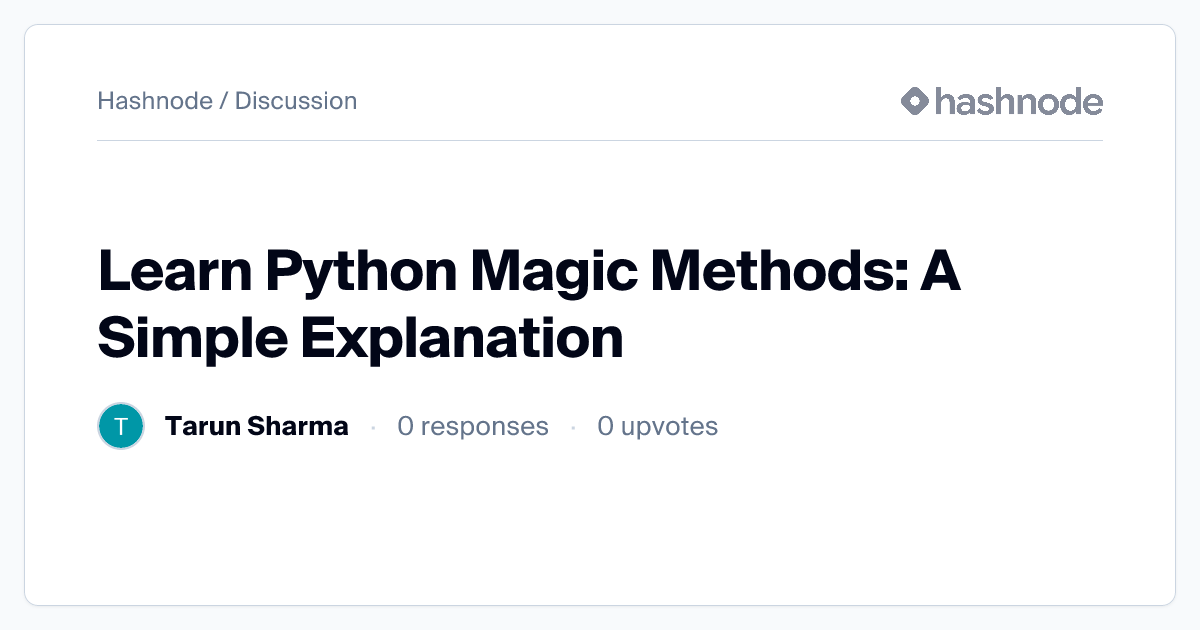 Discussion on "Learn Python Magic Methods: A Simple Explanation" | Hashnode