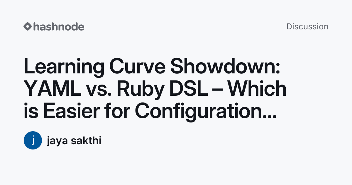 Discussion on "Learning Curve Showdown: YAML vs. Ruby DSL – Which is ...