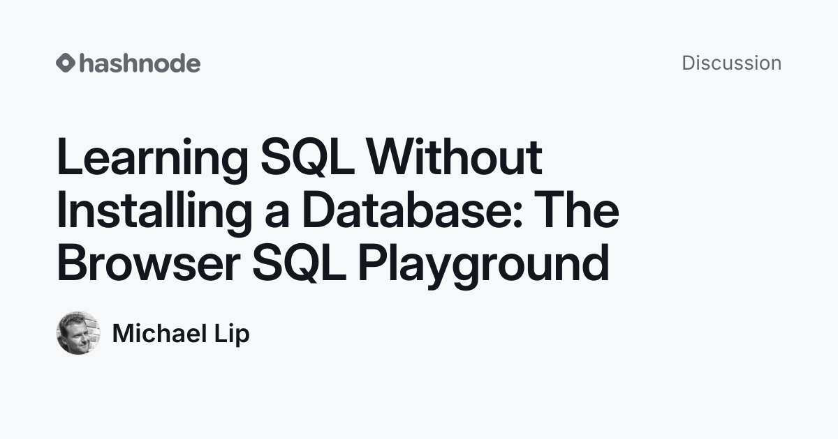 Discussion on "Learning SQL Without Installing a Database: The Browser ...