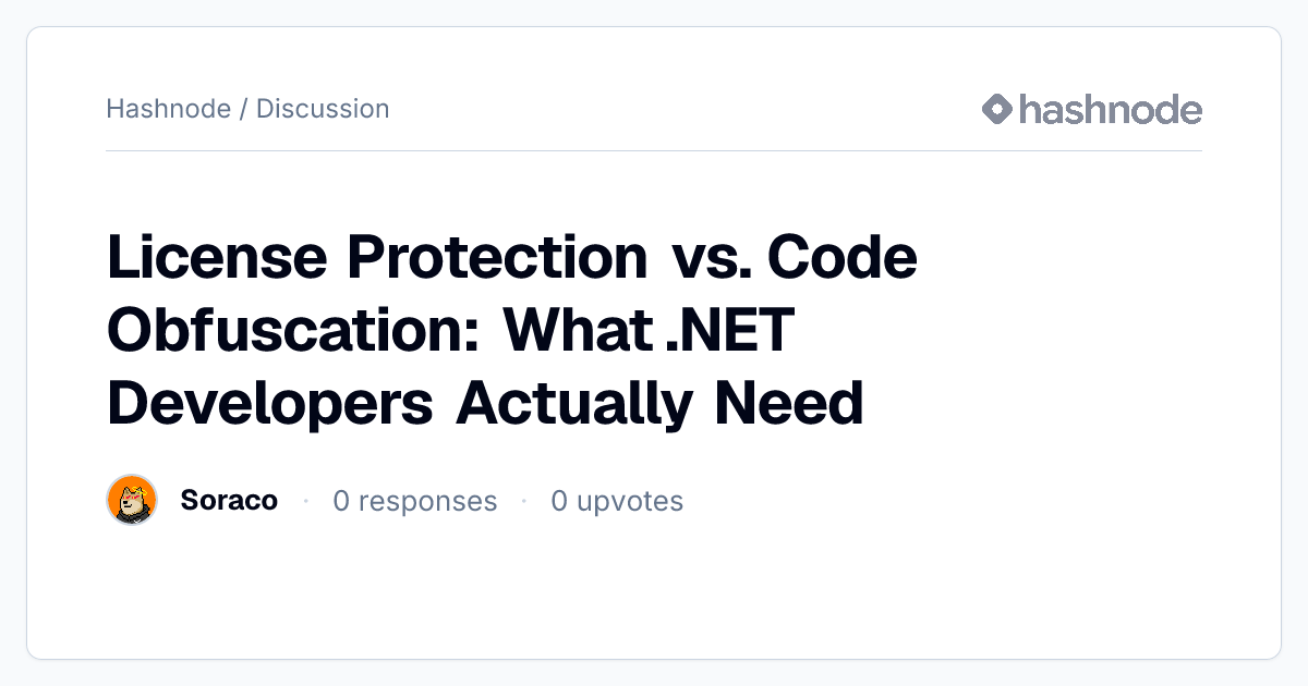 Discussion on "License Protection vs. Code Obfuscation: What .NET ...