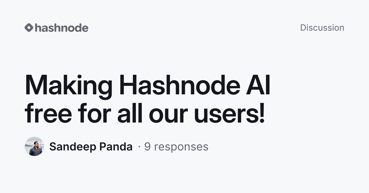 Discussion on "Making Hashnode AI free for all our users!" | Hashnode
