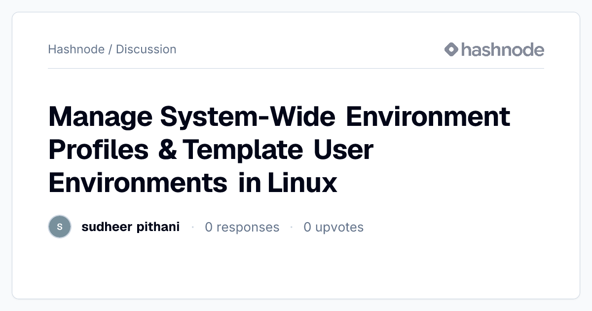 Discussion on "Manage System-Wide Environment Profiles & Template User ...
