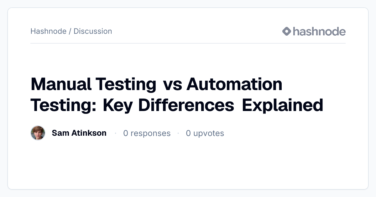 Discussion on "Manual Testing vs Automation Testing: Key Differences ...