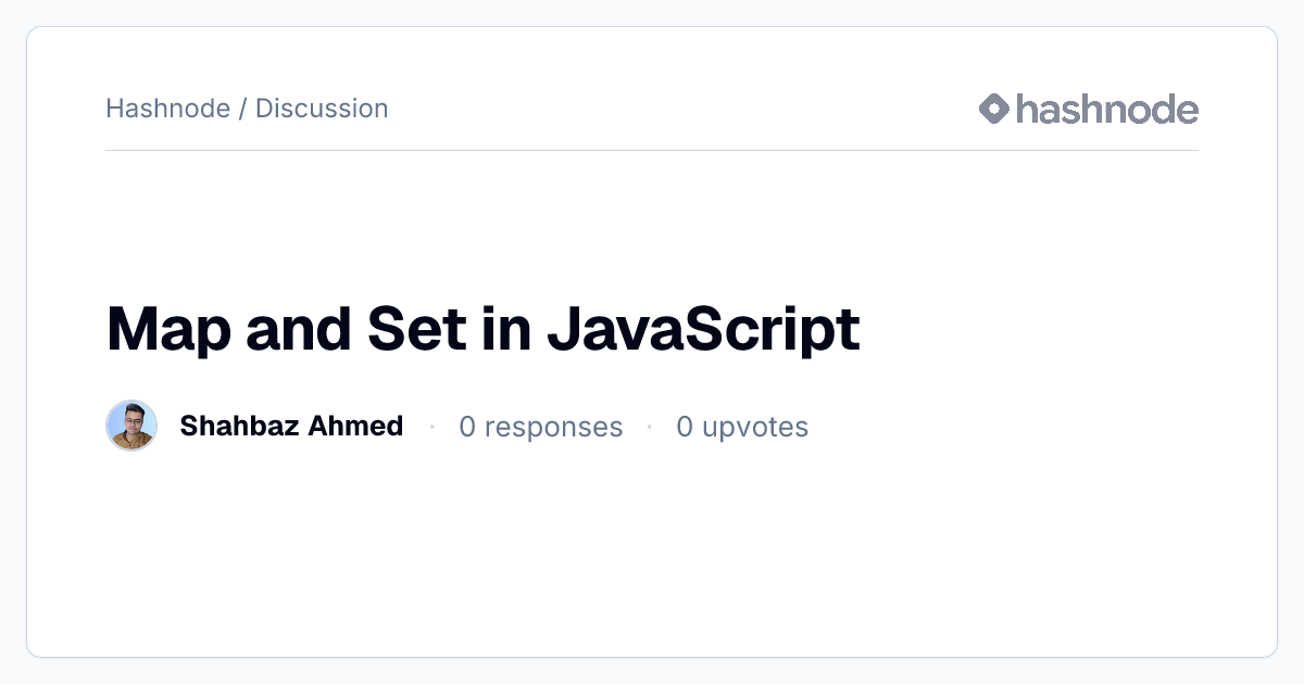Discussion on "Map and Set in JavaScript" | Hashnode
