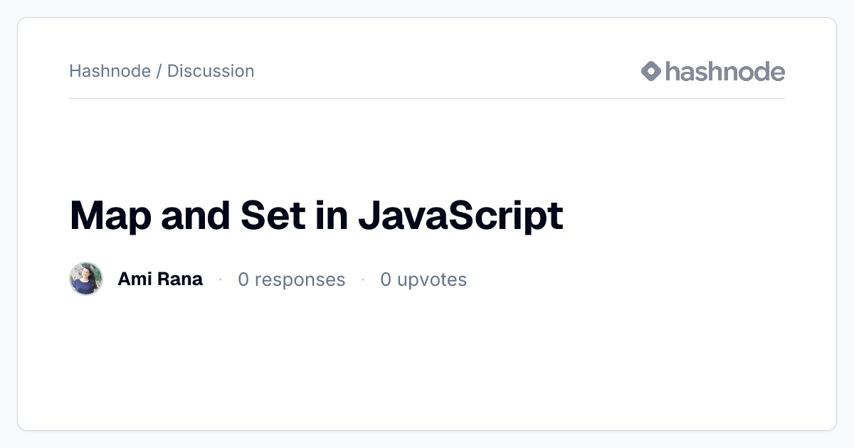 Discussion on "Map and Set in JavaScript" | Hashnode