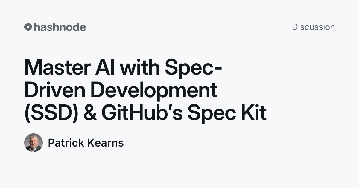 Discussion on "Master AI with Spec-Driven Development (SSD) & GitHub’s ...