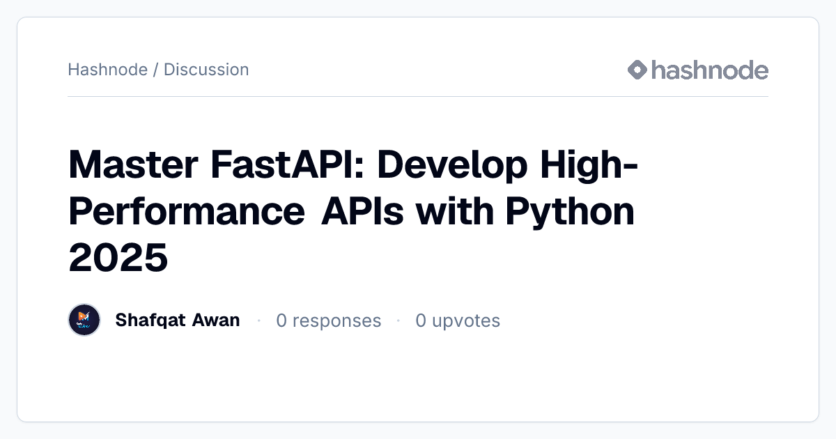 Discussion on "Master FastAPI: Develop High-Performance APIs with ...