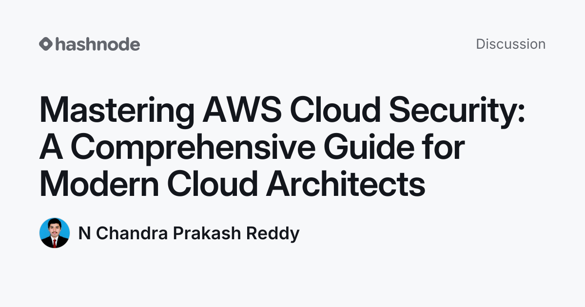Discussion on "Mastering AWS Cloud Security: A Comprehensive Guide for ...