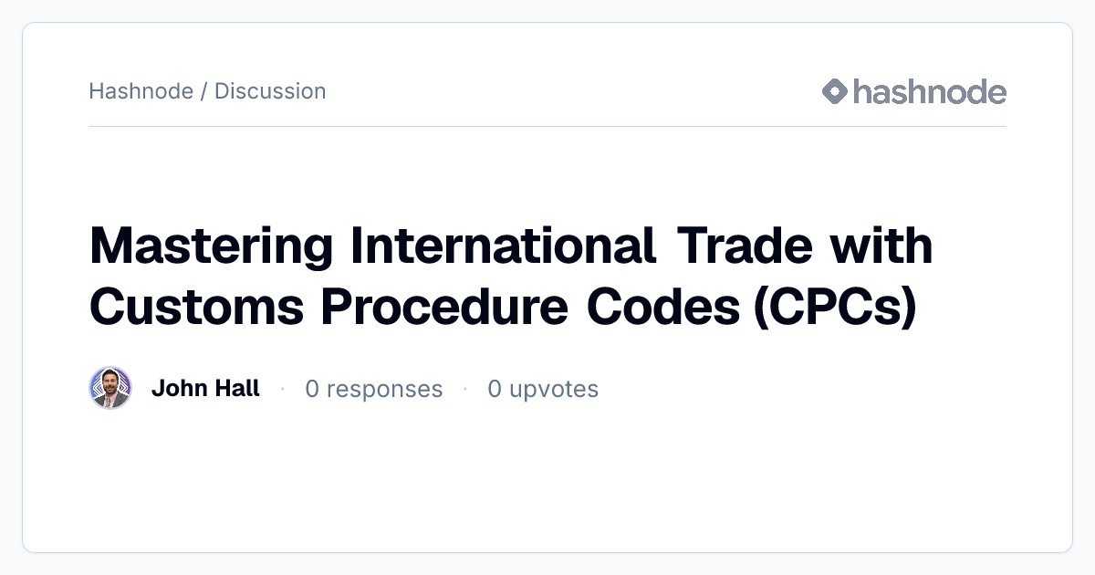 Discussion on "Mastering International Trade with Customs Procedure ...