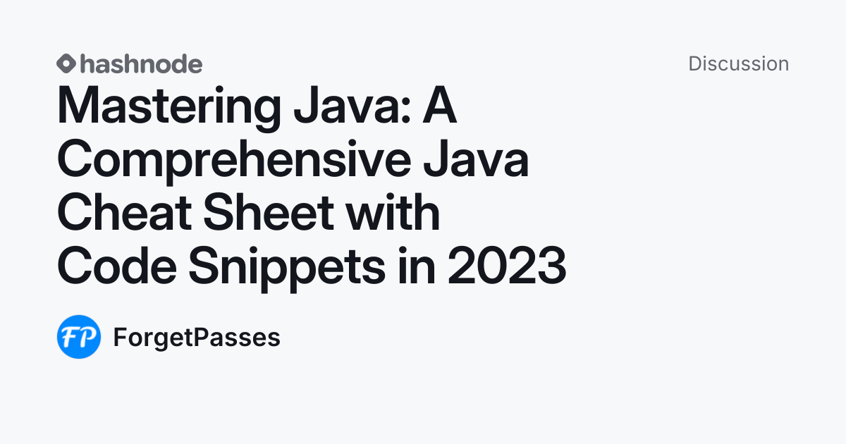 Discussion on "Mastering Java: A Comprehensive Java Cheat Sheet with ...