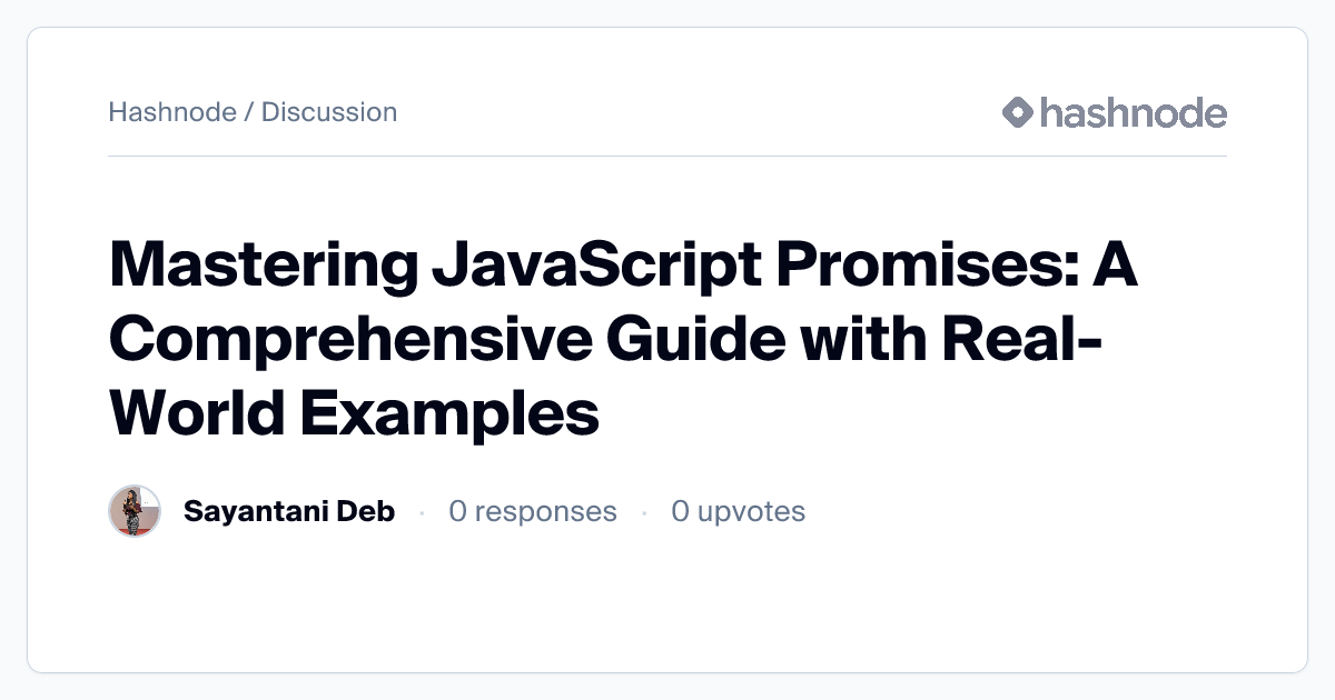 Discussion on "Mastering JavaScript Promises: A Comprehensive Guide ...