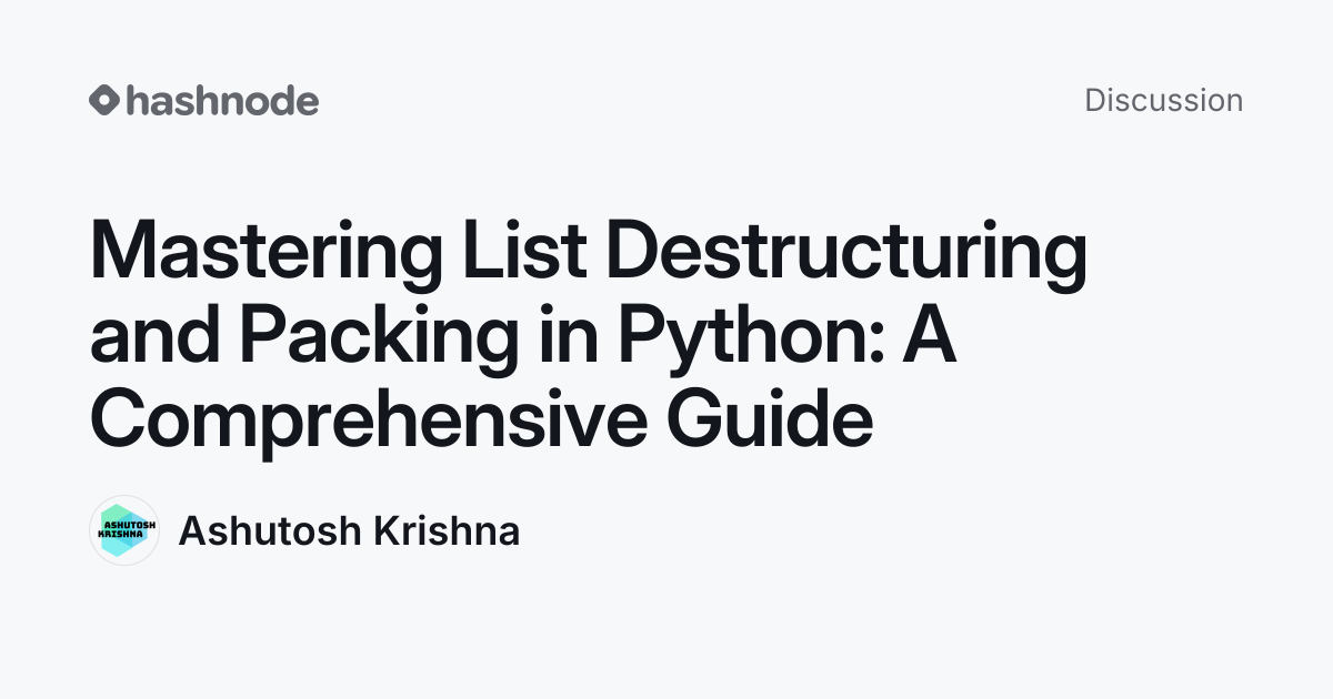 Discussion on "Mastering List Destructuring and Packing in Python: A ...