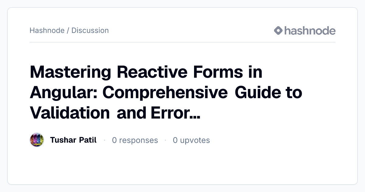 Discussion on "Mastering Reactive Forms in Angular: Comprehensive Guide ...