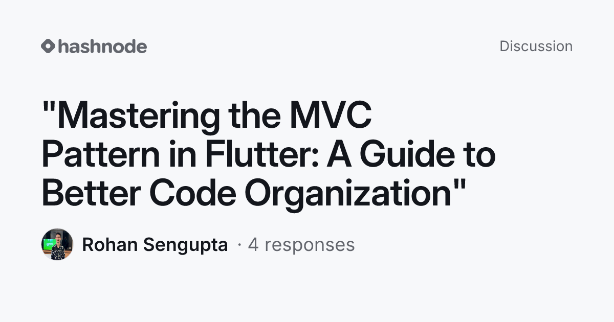 Discussion on ""Mastering the MVC Pattern in Flutter: A Guide to Better ...