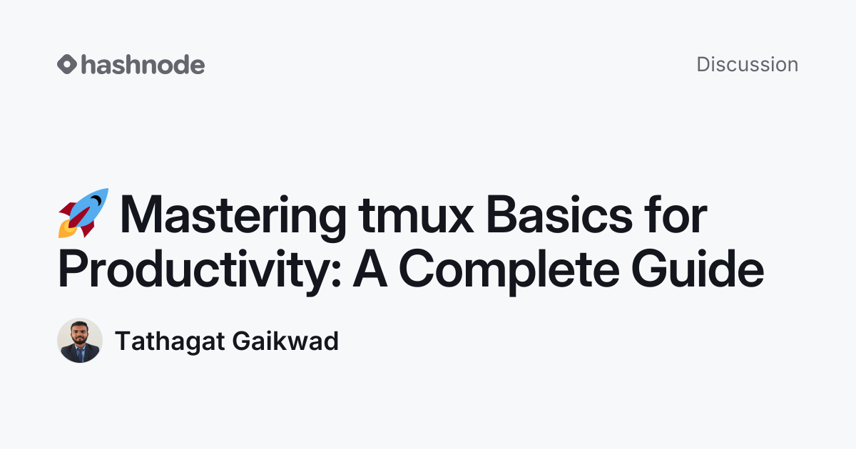 Discussion on "🚀 Mastering tmux Basics for Productivity: A Complete ...