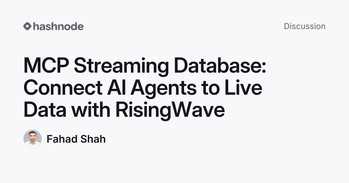Discussion on "MCP Streaming Database: Connect AI Agents to Live Data ...