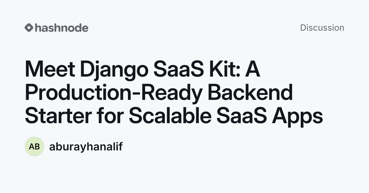 Discussion on "Meet Django SaaS Kit: A Production-Ready Backend Starter ...