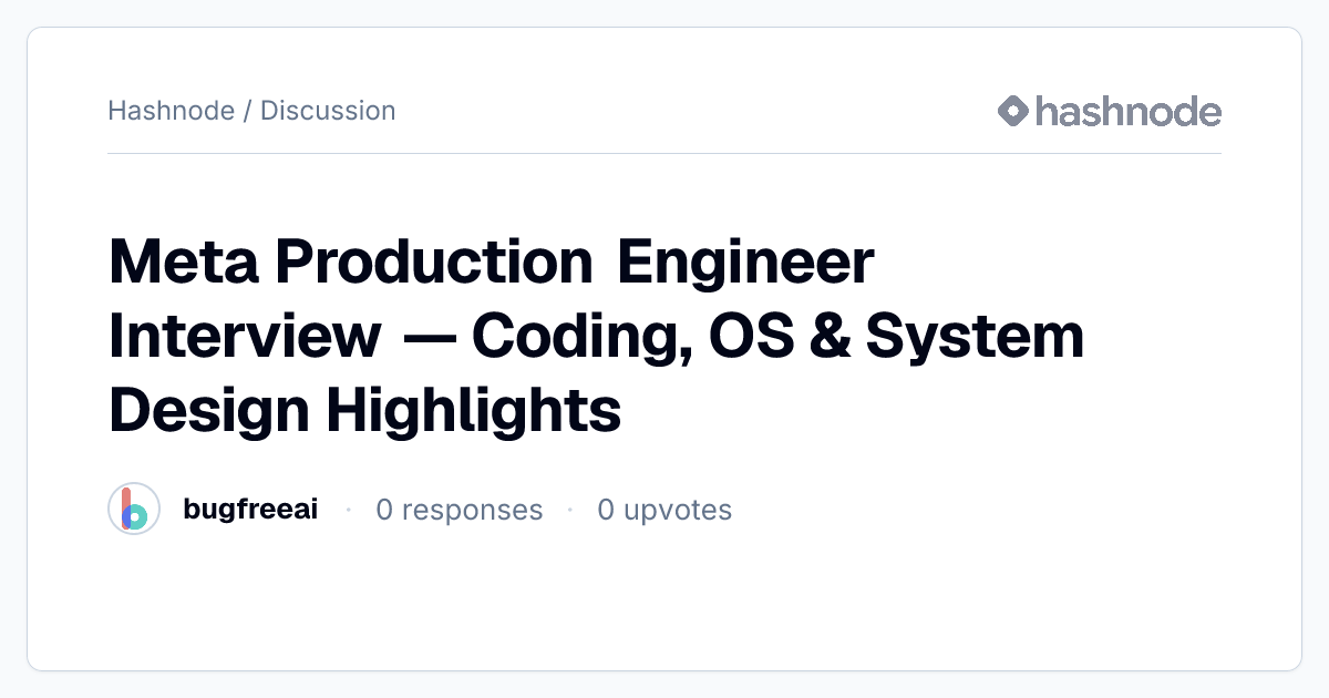 Discussion on "Meta Production Engineer Interview — Coding, OS & System ...