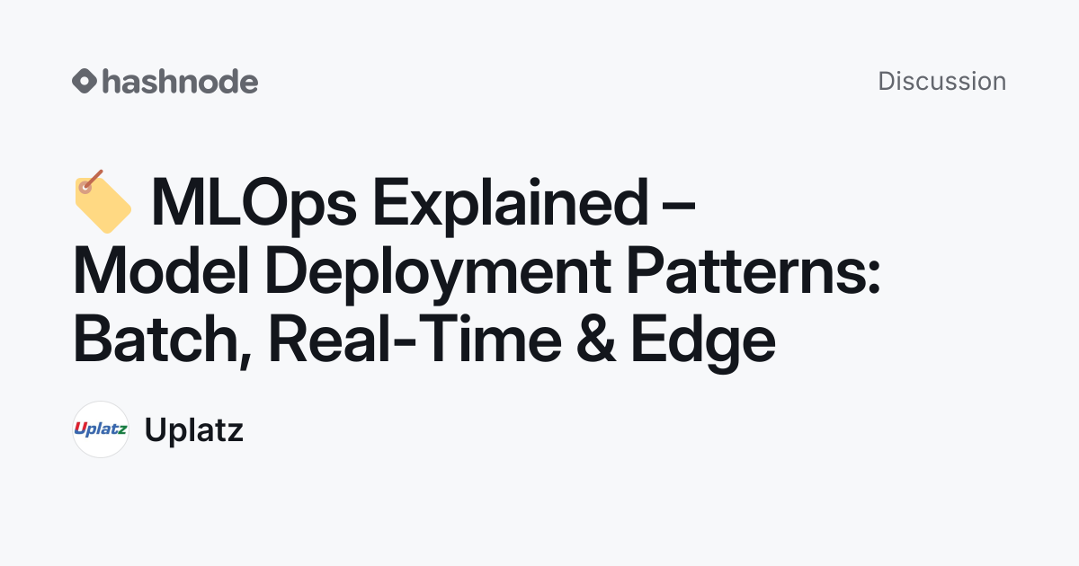 Discussion on "🏷 MLOps Explained – Model Deployment Patterns: Batch ...
