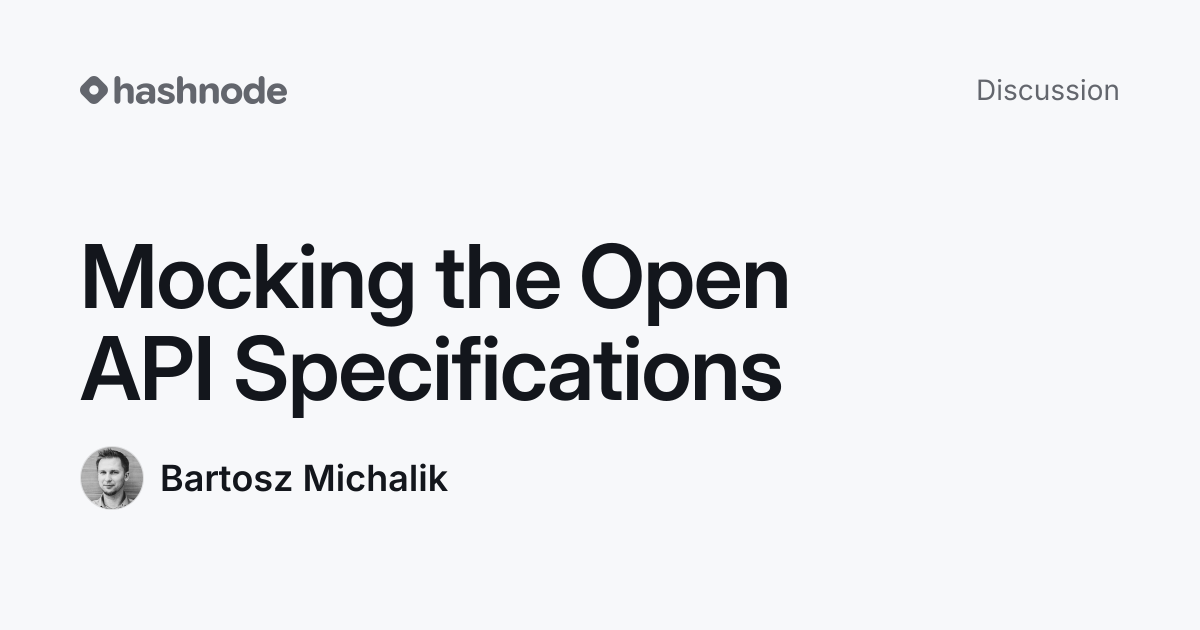 Discussion on "Mocking the Open API Specifications" | Hashnode