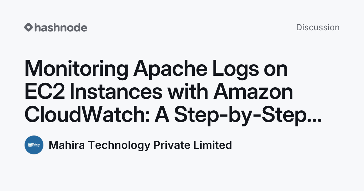 Discussion on "Monitoring Apache Logs on EC2 Instances with Amazon ...