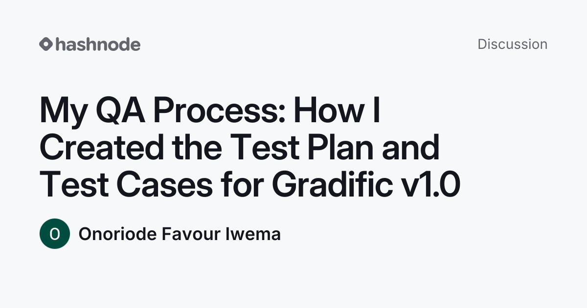 Discussion on "My QA Process: How I Created the Test Plan and Test ...