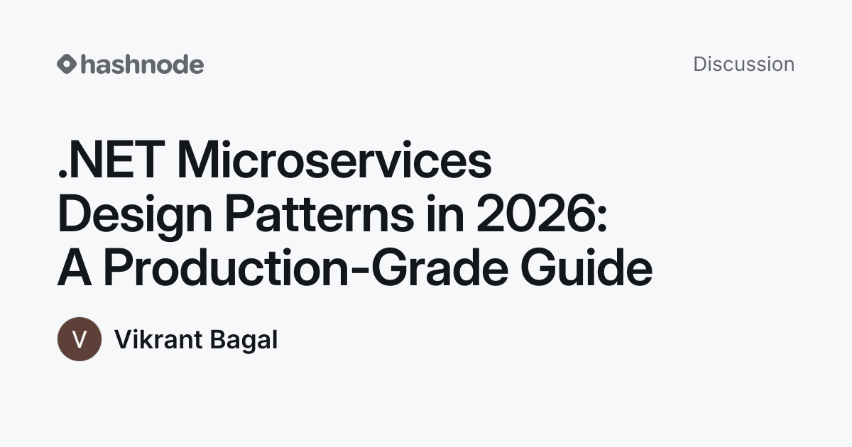 Discussion on ".NET Microservices Design Patterns in 2026: A Production ...
