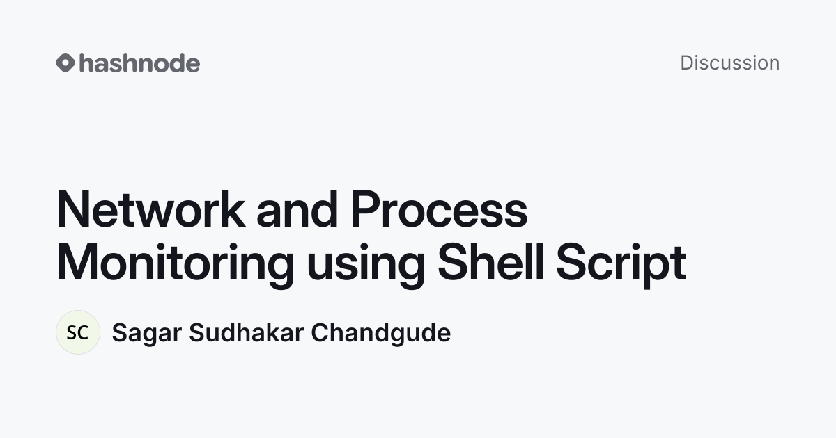 Discussion on "Network and Process Monitoring using Shell Script ...