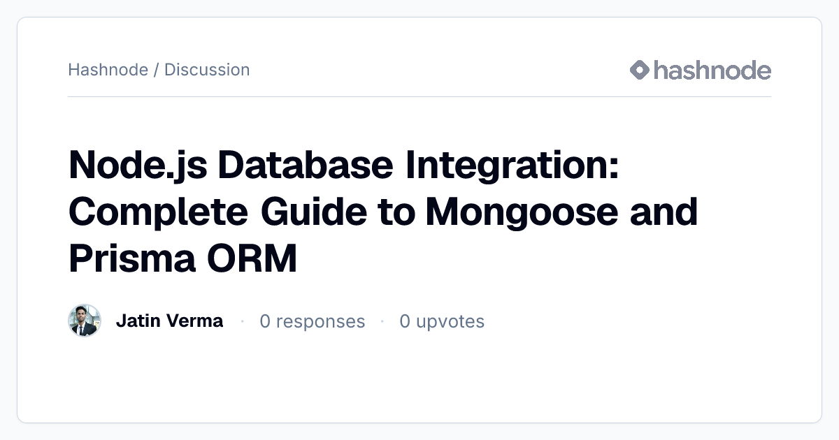 Discussion on "Node.js Database Integration: Complete Guide to Mongoose ...