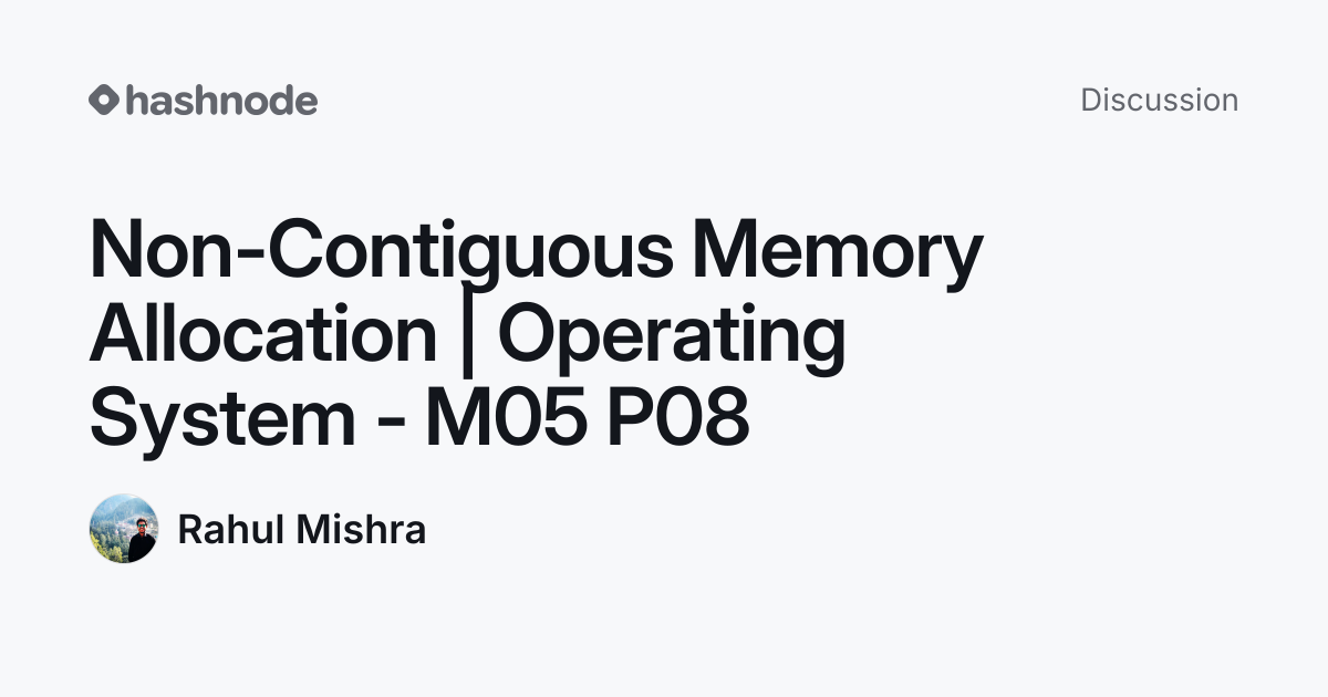 Discussion on "Non-Contiguous Memory Allocation | Operating System ...