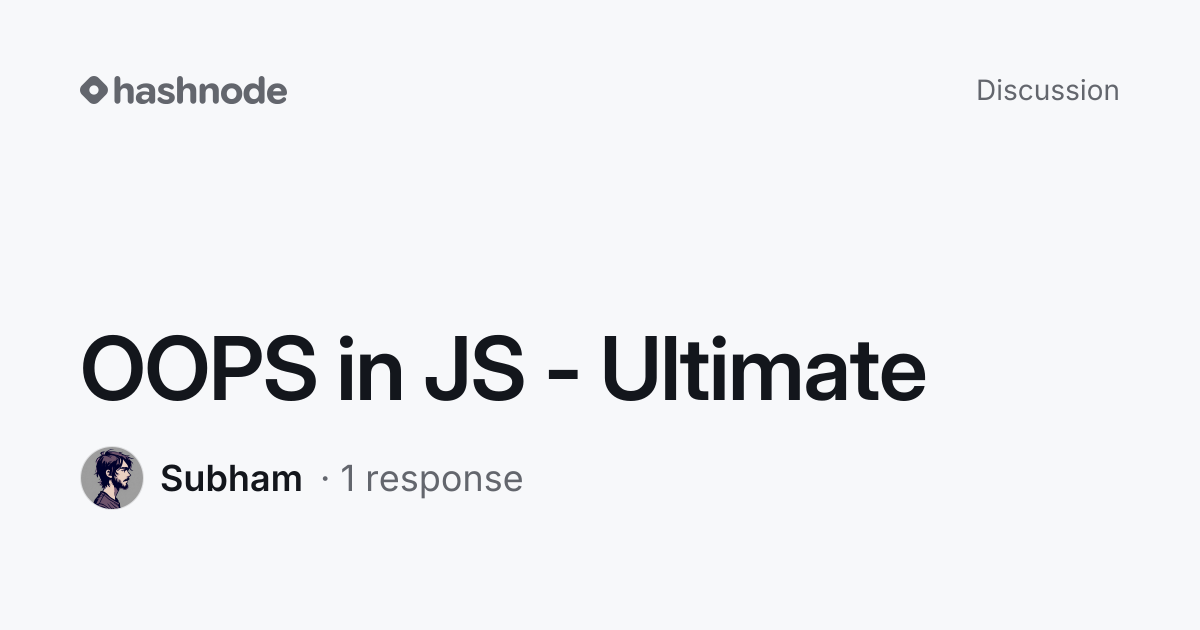 Discussion on "OOPS in JS - Ultimate" | Hashnode
