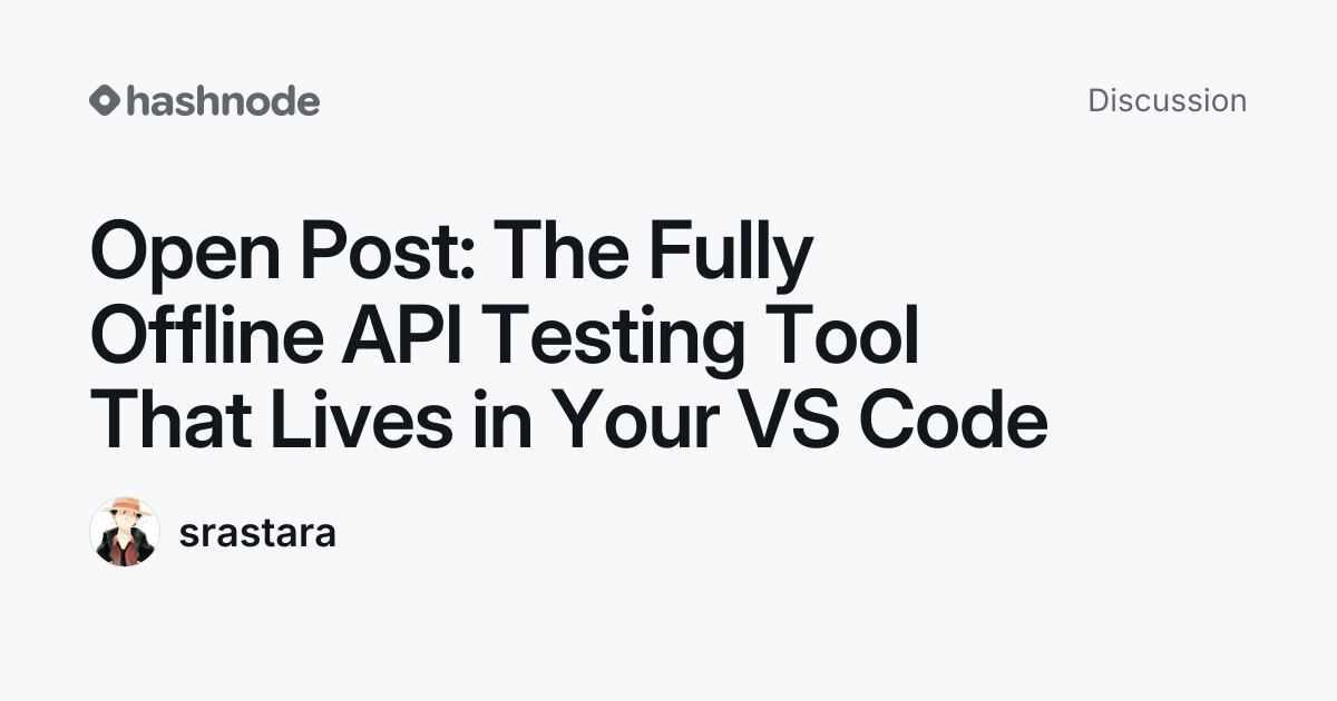 Discussion on "Open Post: The Fully Offline API Testing Tool That Lives ...