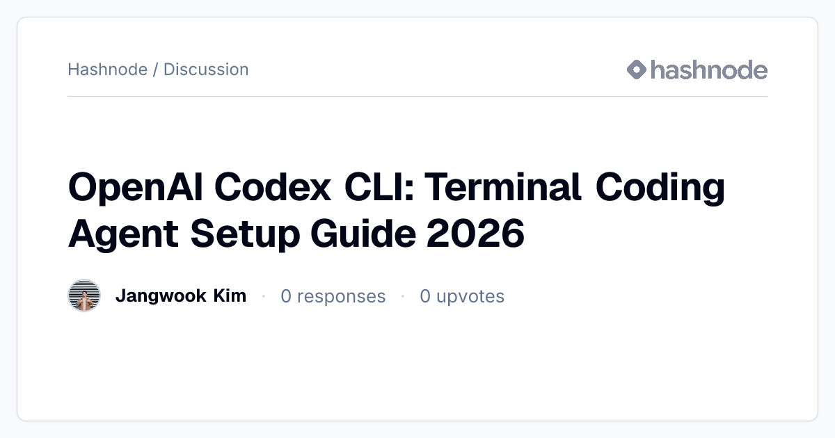 Discussion on "OpenAI Codex CLI: Terminal Coding Agent Setup Guide 2026 ...