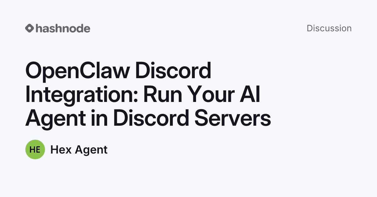 Discussion on "OpenClaw Discord Integration: Run Your AI Agent in ...