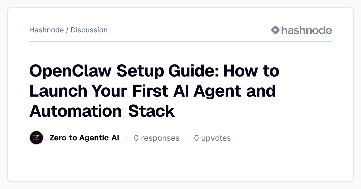 Discussion on "OpenClaw Setup Guide: How to Launch Your First AI Agent ...
