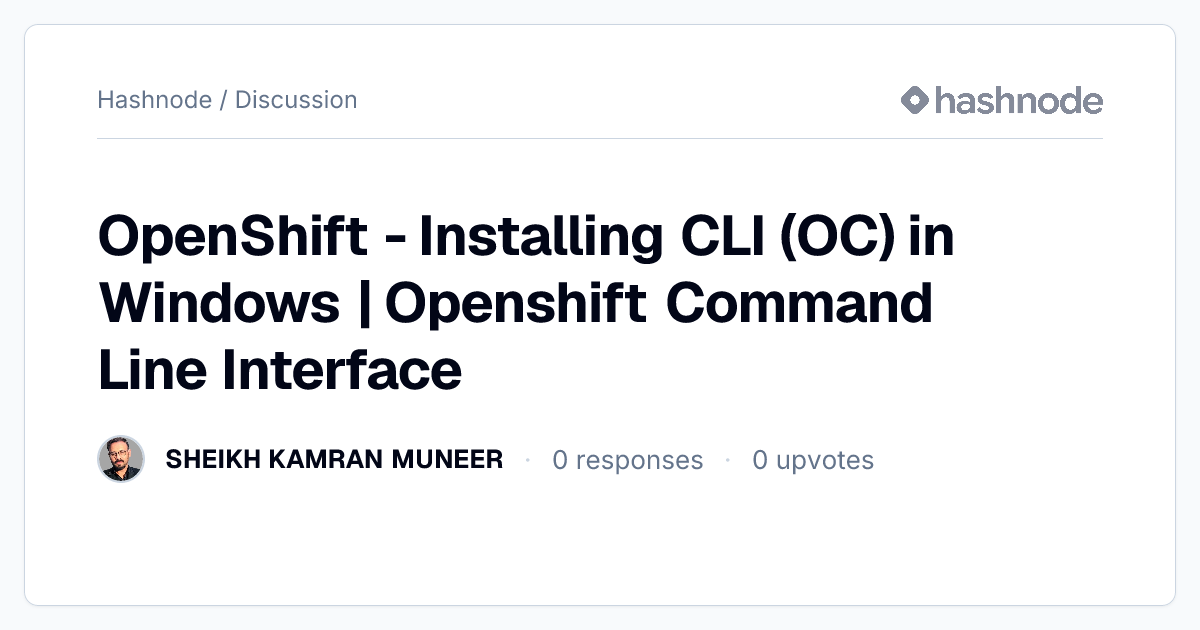 Discussion on "OpenShift - Installing CLI (OC) in Windows | Openshift ...
