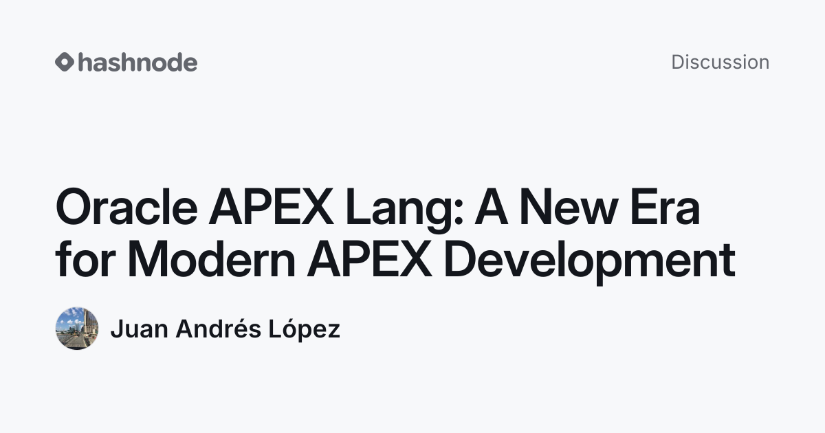 Discussion on "Oracle APEX Lang: A New Era for Modern APEX Development ...