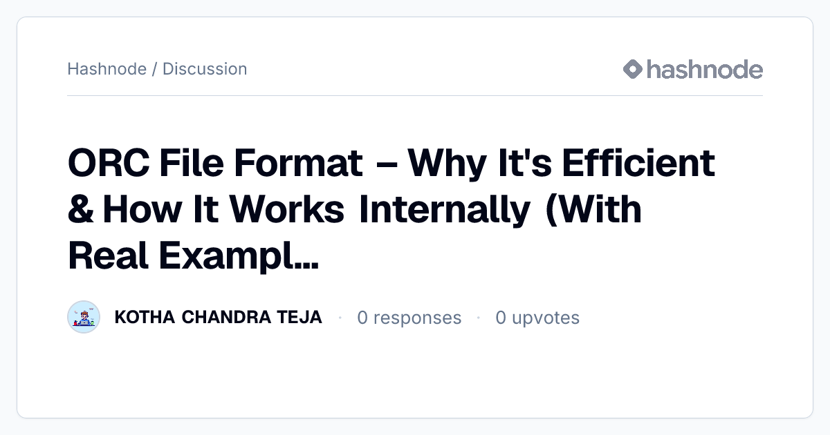 Discussion on "ORC File Format – Why It's Efficient & How It Works ...