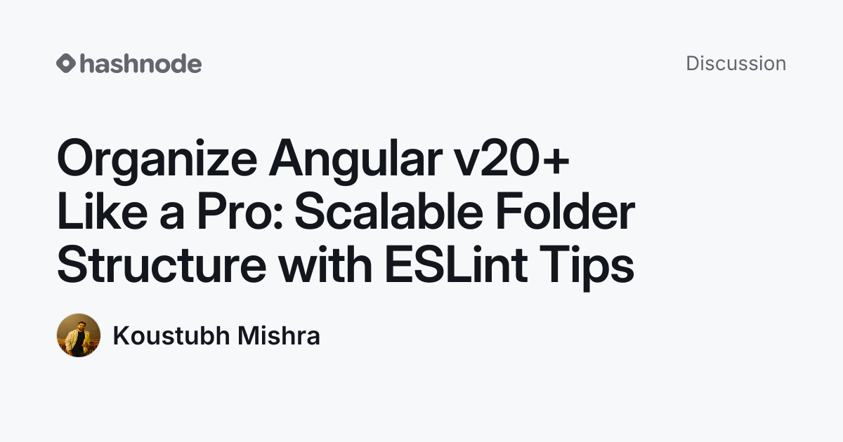 Discussion on "Organize Angular v20+ Like a Pro: Scalable Folder ...